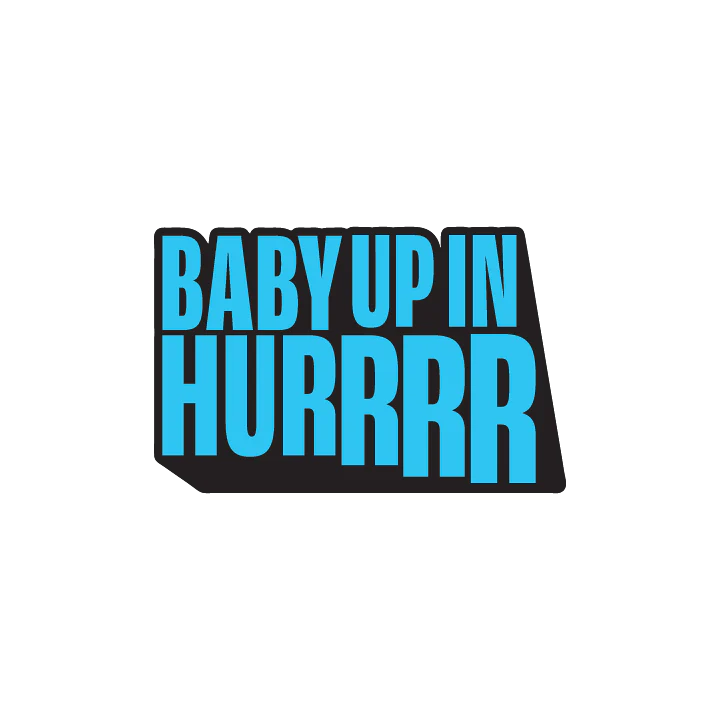 Baby Up in Hurrr - Image 3