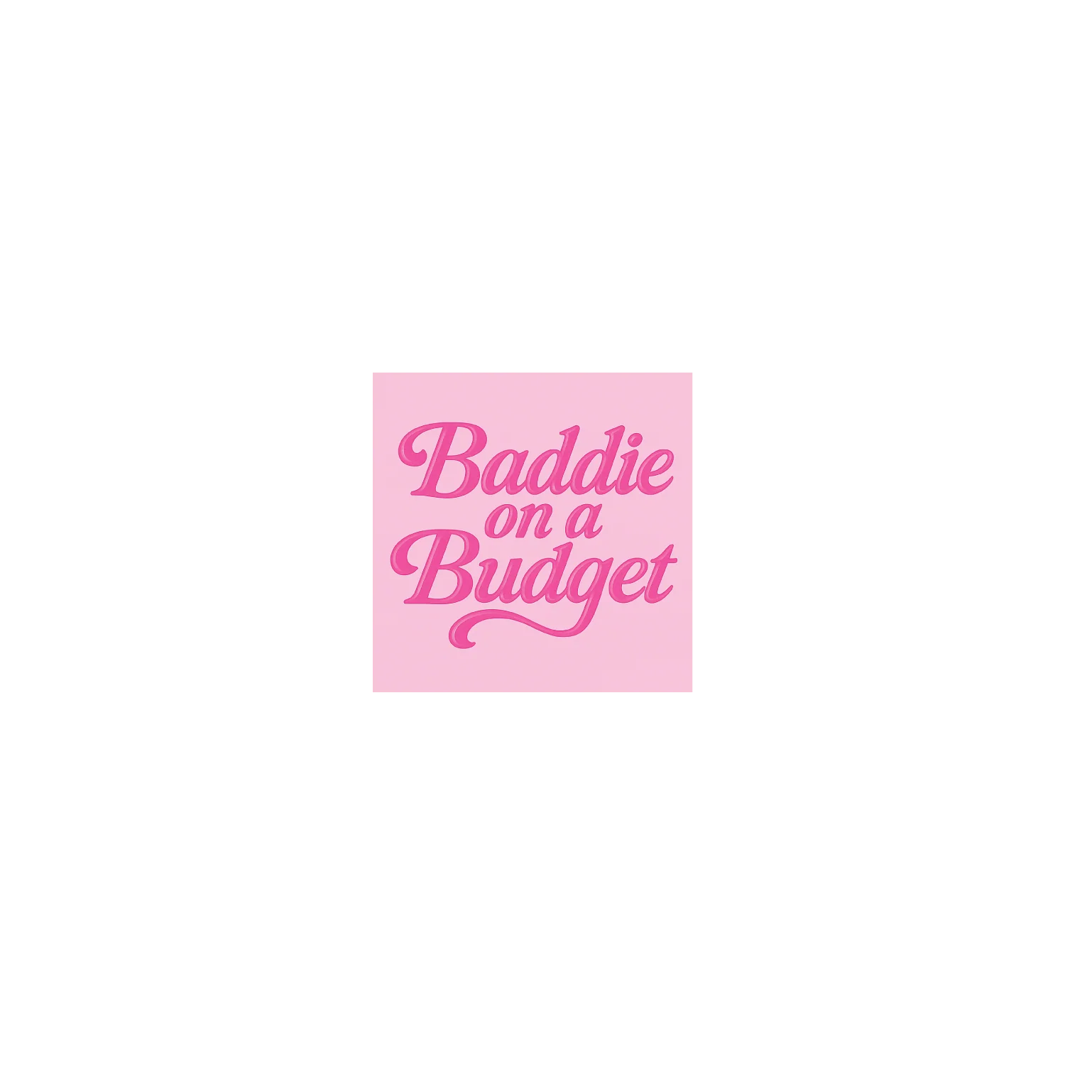 Baddie On a Budget - Image 3