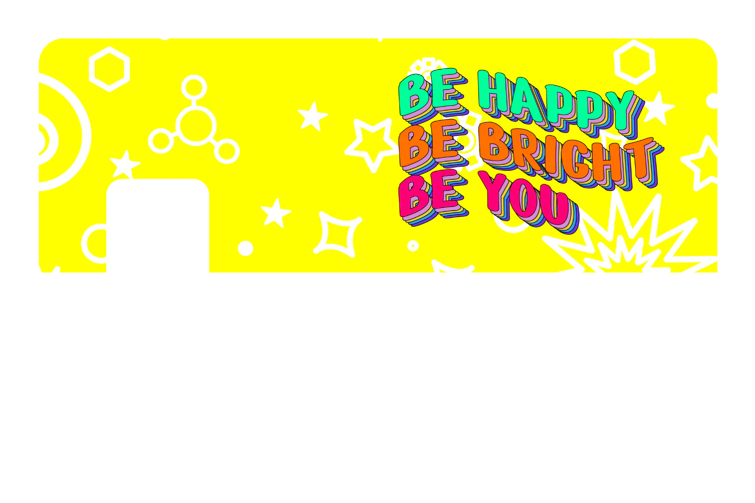 Be Happy. Be Bright. - Image 7