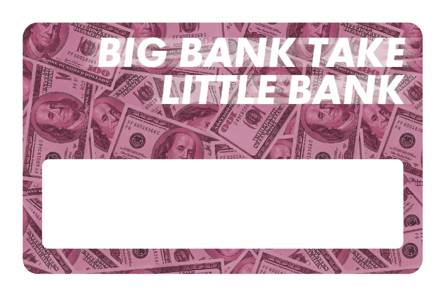 Big Bank Take Little Bank - Image 6