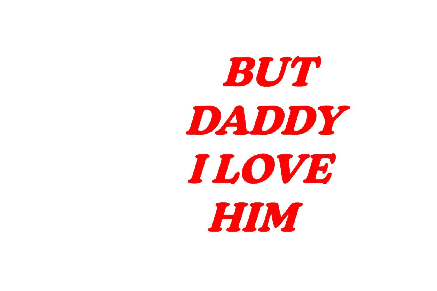 But Daddy I Love Him - Image 2