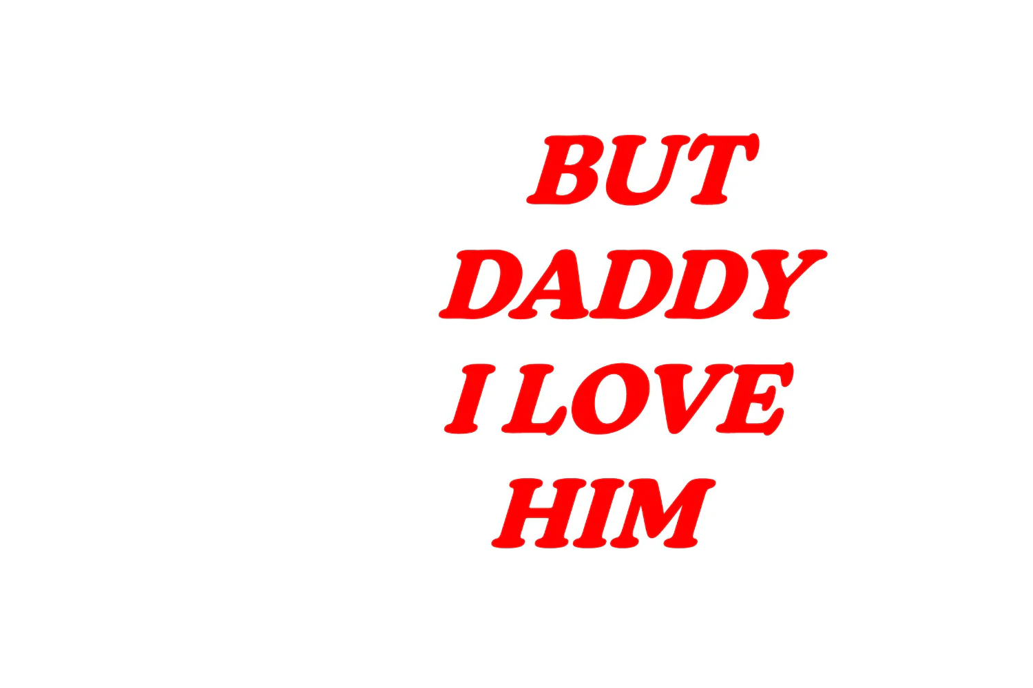 But Daddy I Love Him - Image 3