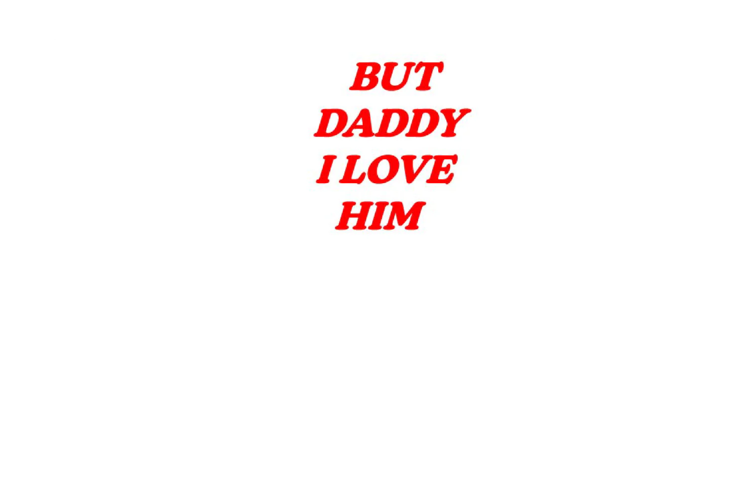 But Daddy I Love Him - Image 6