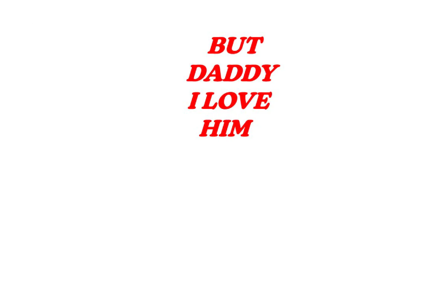 But Daddy I Love Him - Image 8