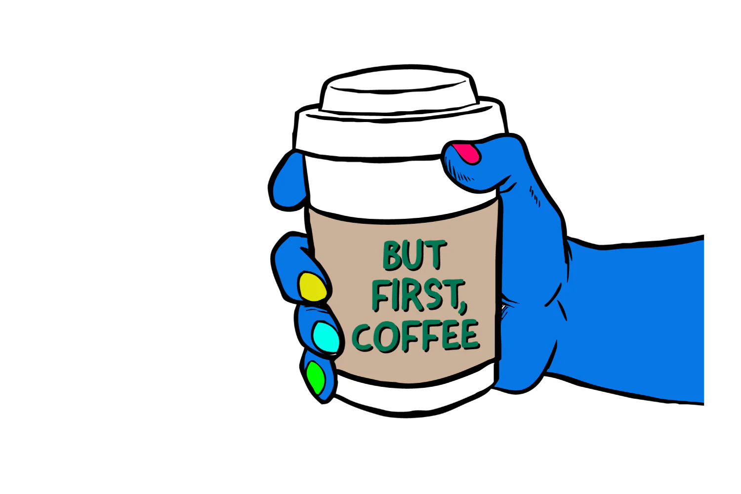 But First Coffee