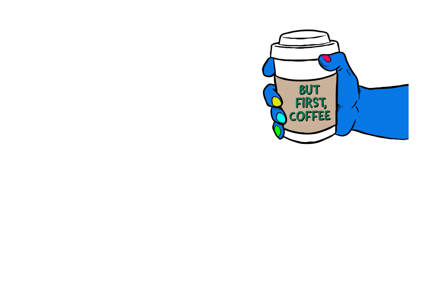 But First Coffee - Image 6