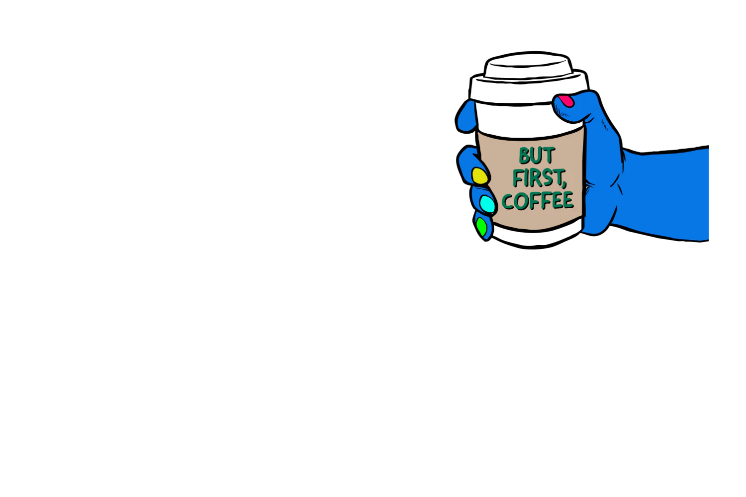 But First Coffee - Image 8