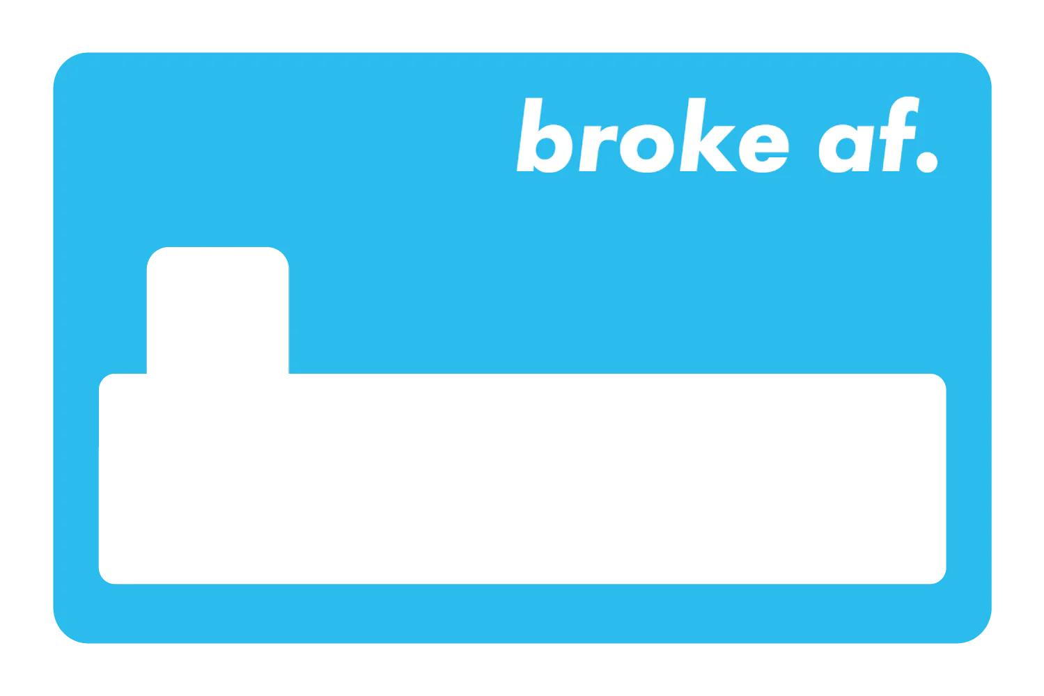 Broke AF - Image 15