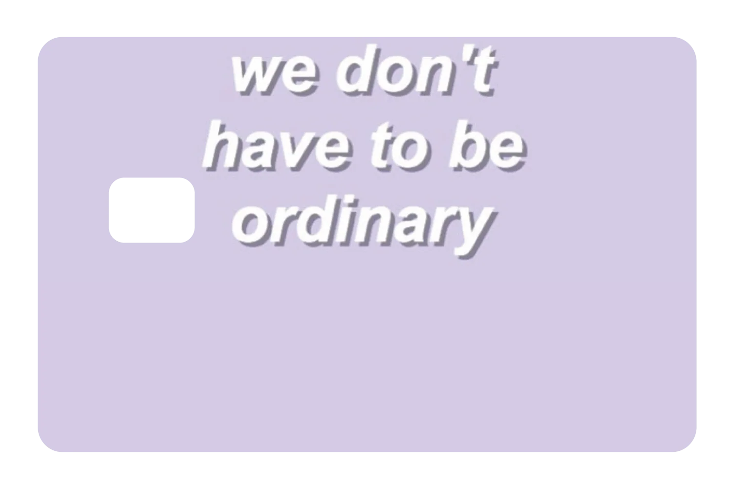Dont Be Ordinary - Image 3