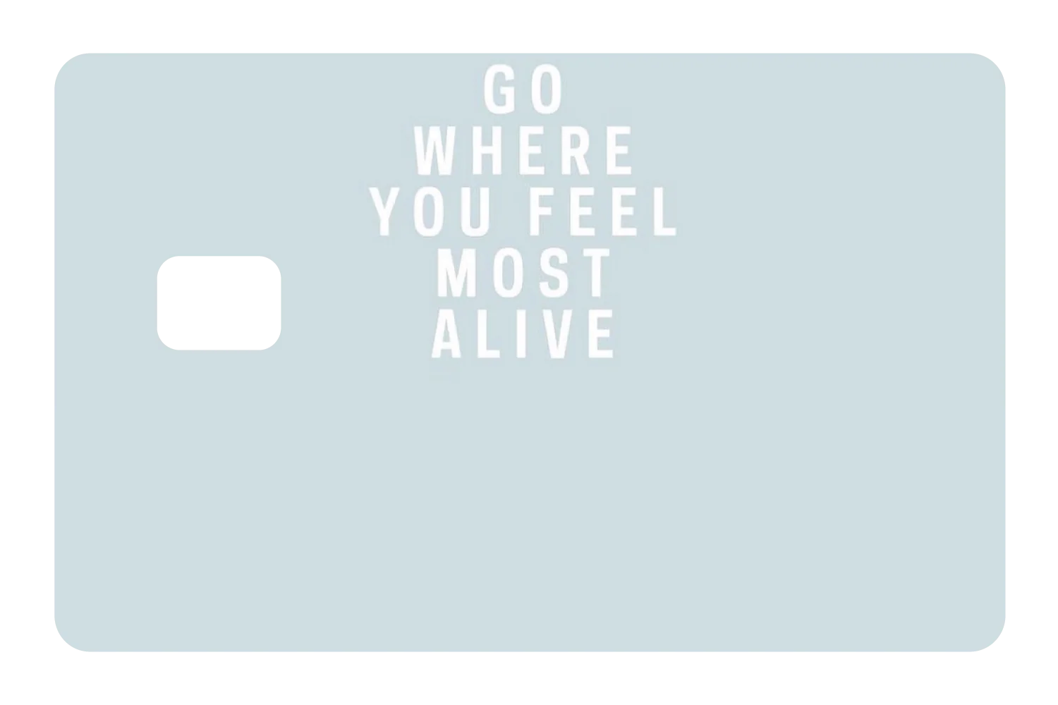 Go Where You Feel Most Alive - Image 3