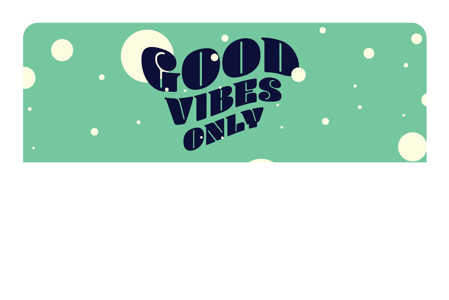 Good Vibes - Image 9