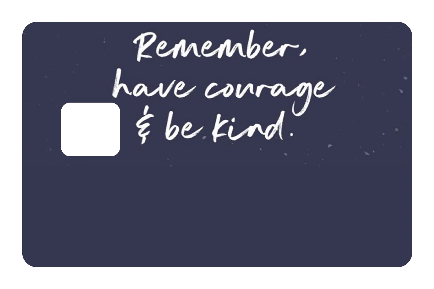 Have Courage & Be Kind - Image 2