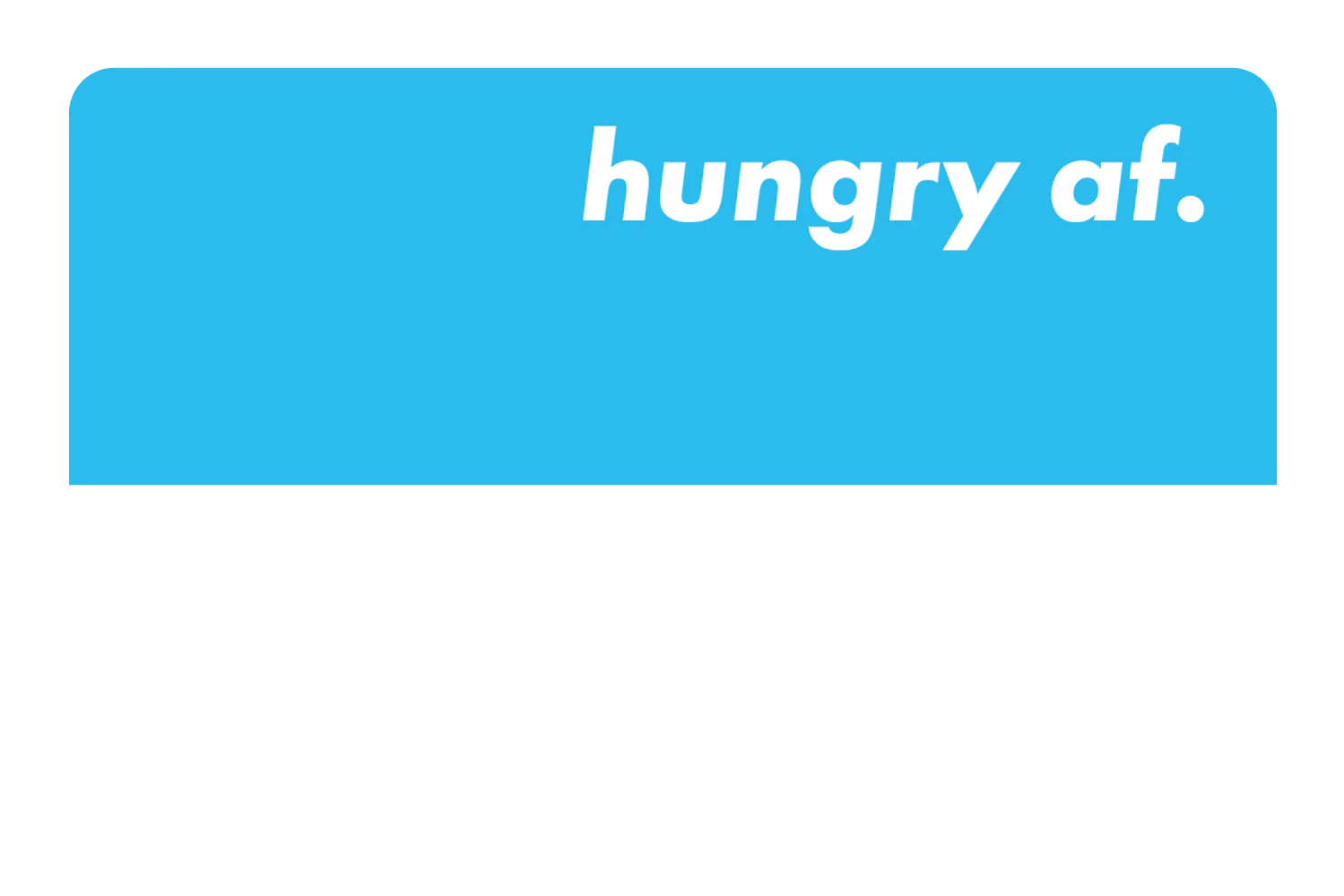 Hungry AF - Image 34