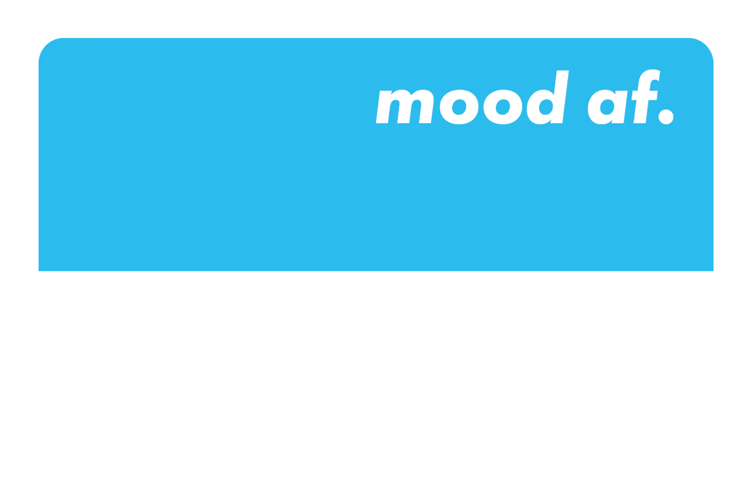 Mood AF - Image 39