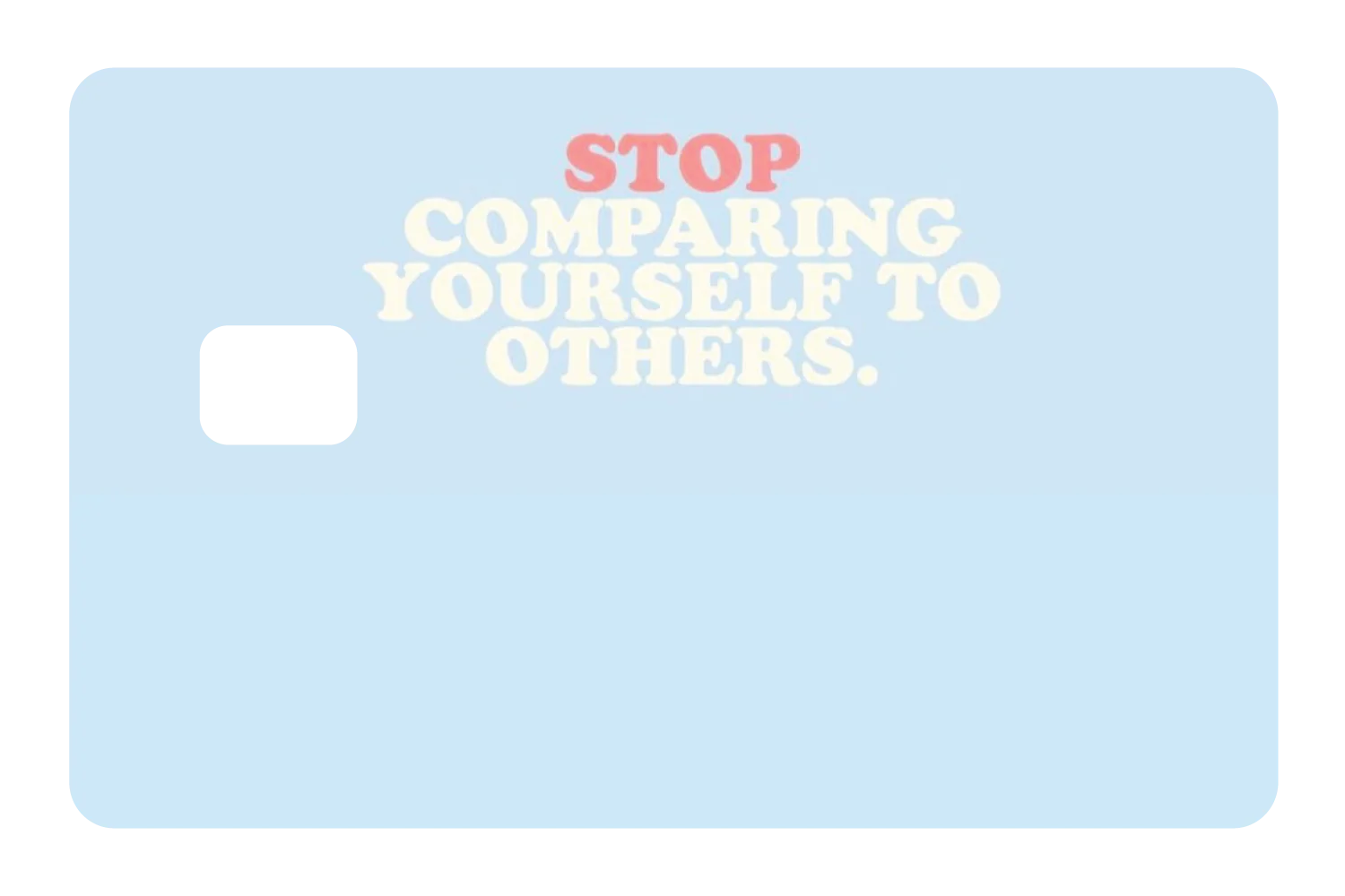 Stop Comparing - Image 3