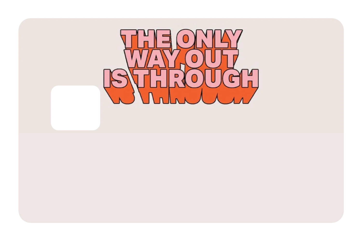 The Only Way Out Is Through - Image 2