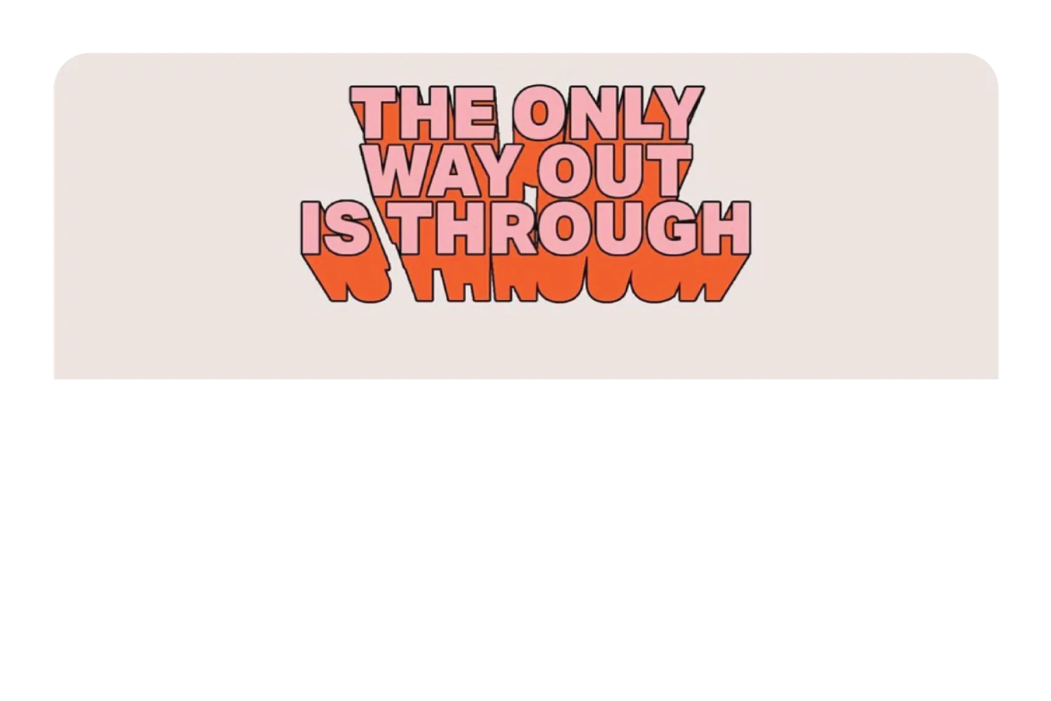 The Only Way Out Is Through - Image 9