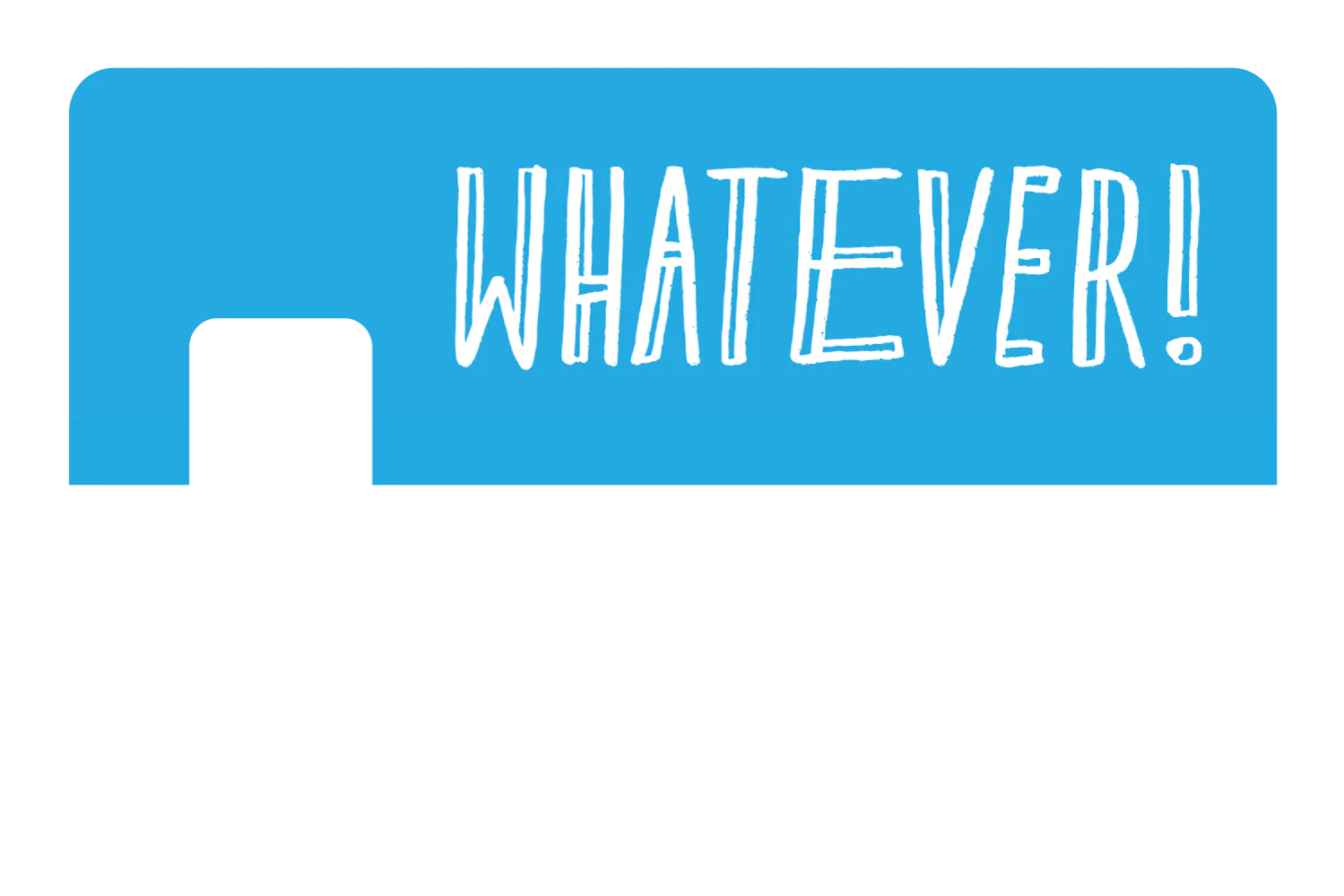 Whatever - Image 7