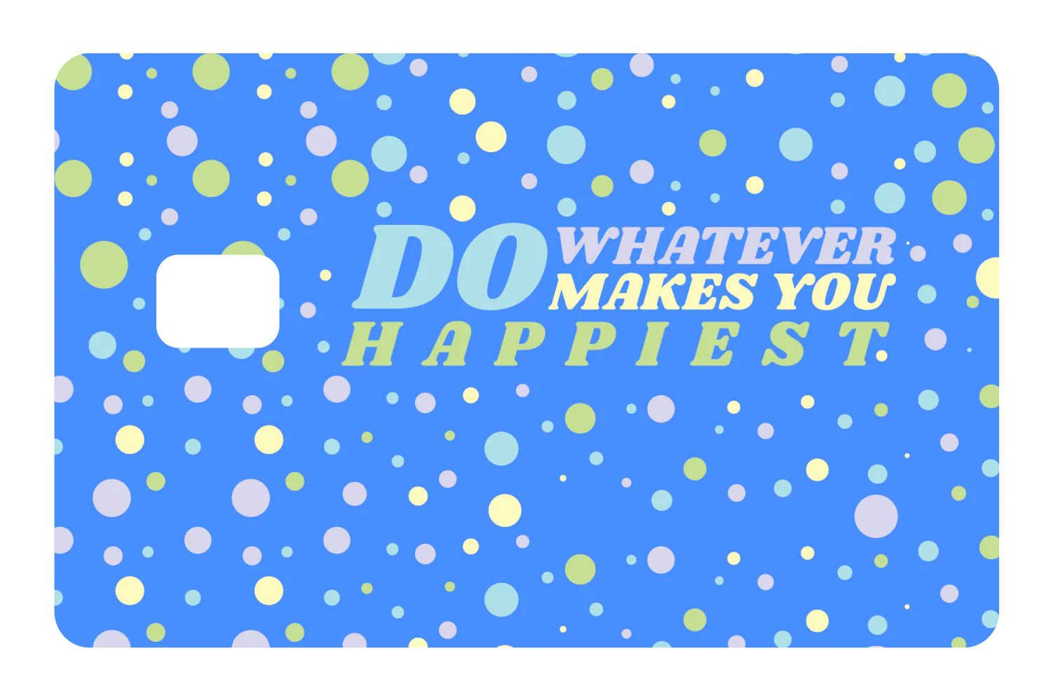 Do whatever Makes You Happy - Image 2