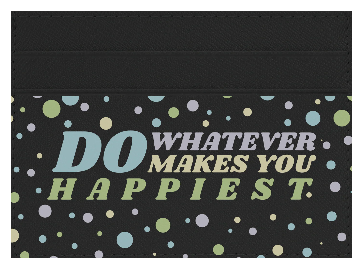 Do whatever Makes You Happy - Image 9