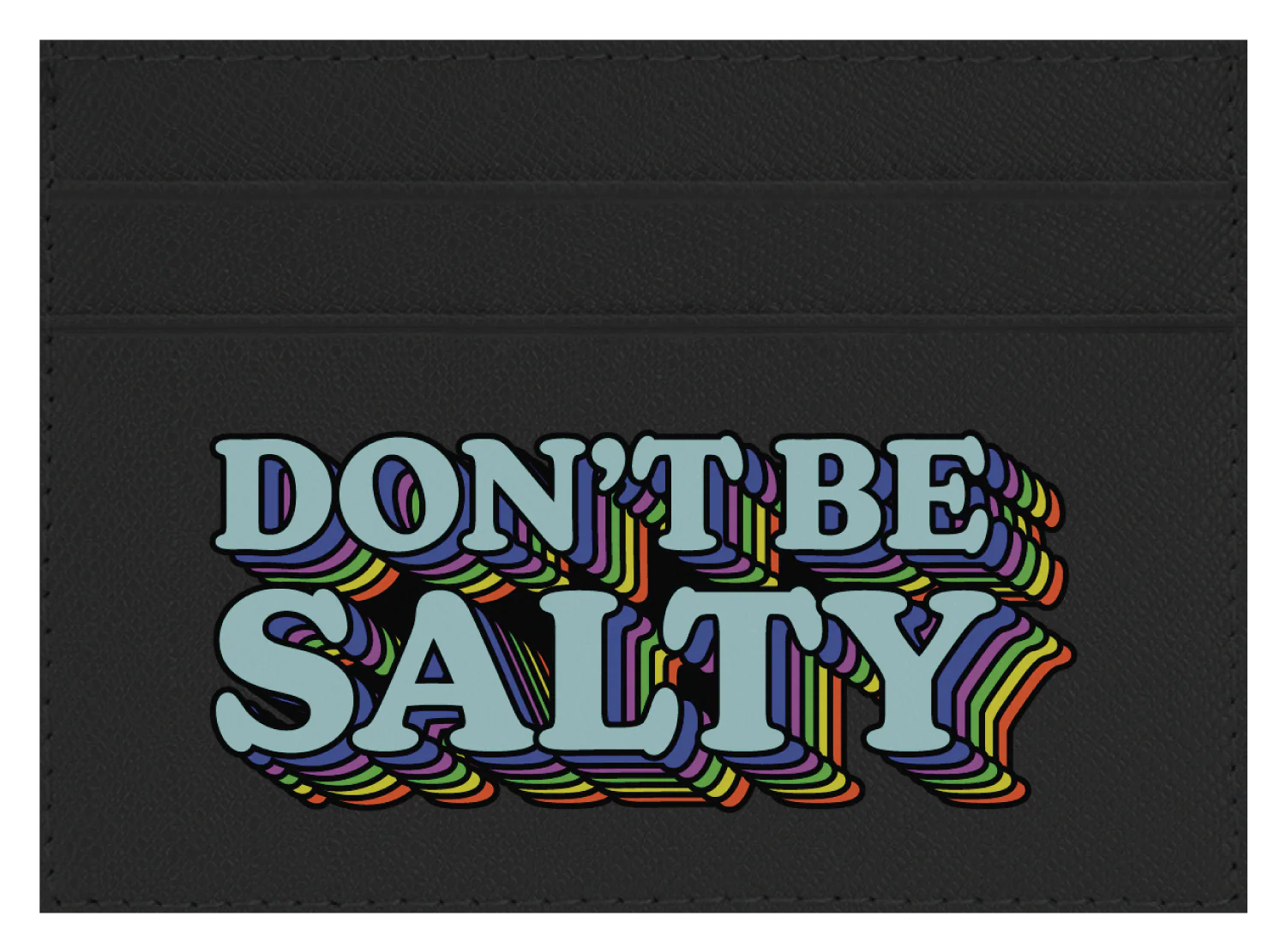 Don't Be Salty - Image 9