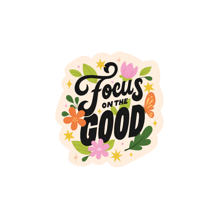 focus on the Good - Image 2