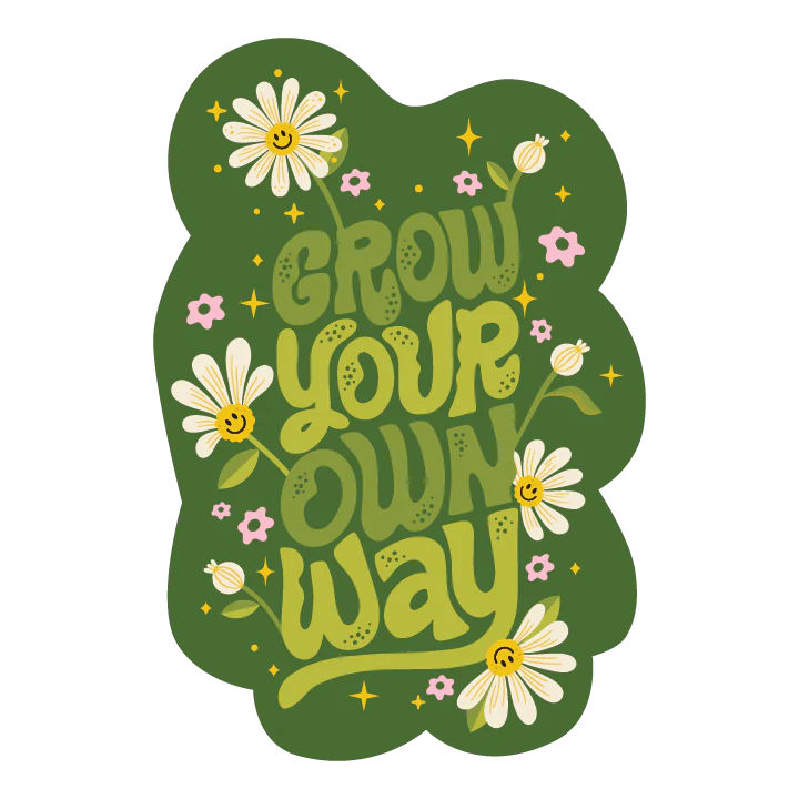 Grow Your Own Way