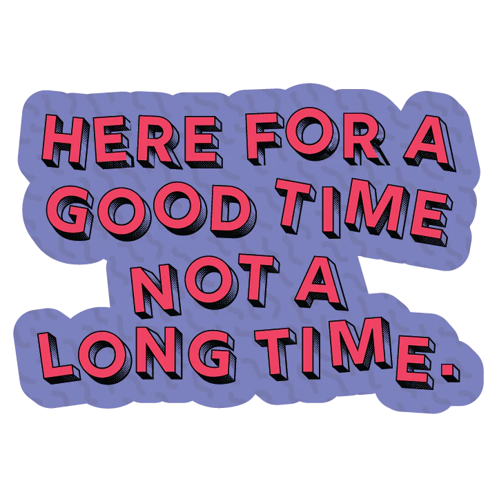 Here For a Good Time - Image 3