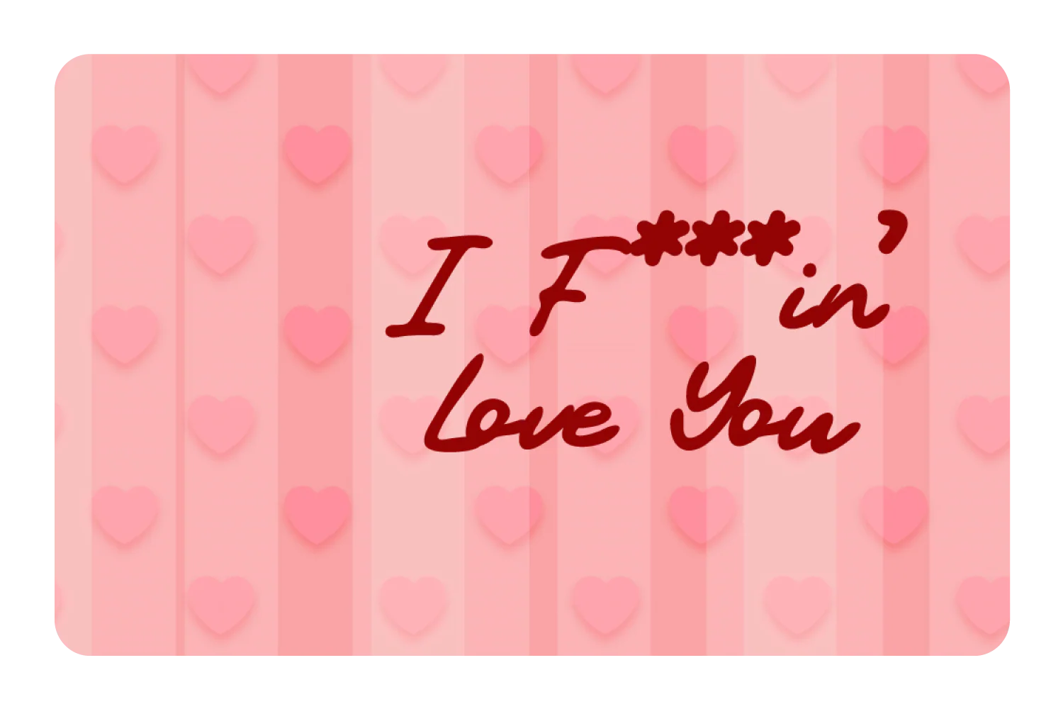 I F'in Love You