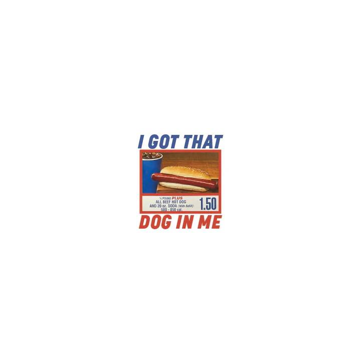 I got that Dog in me - Image 3