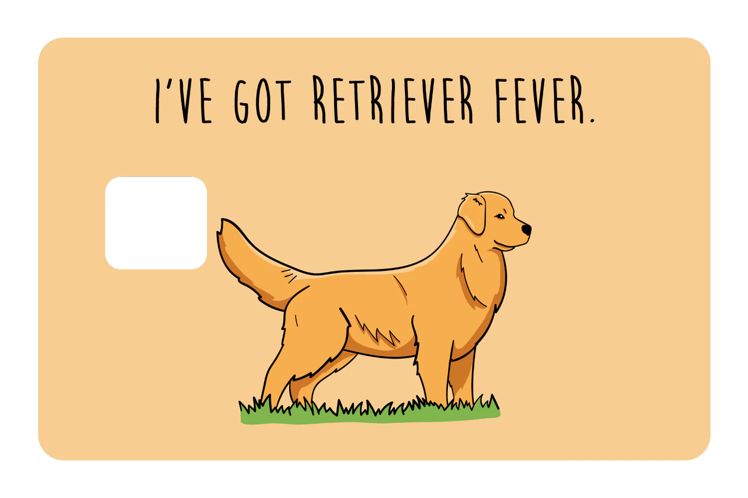 I've got Retriever Fever - Image 3