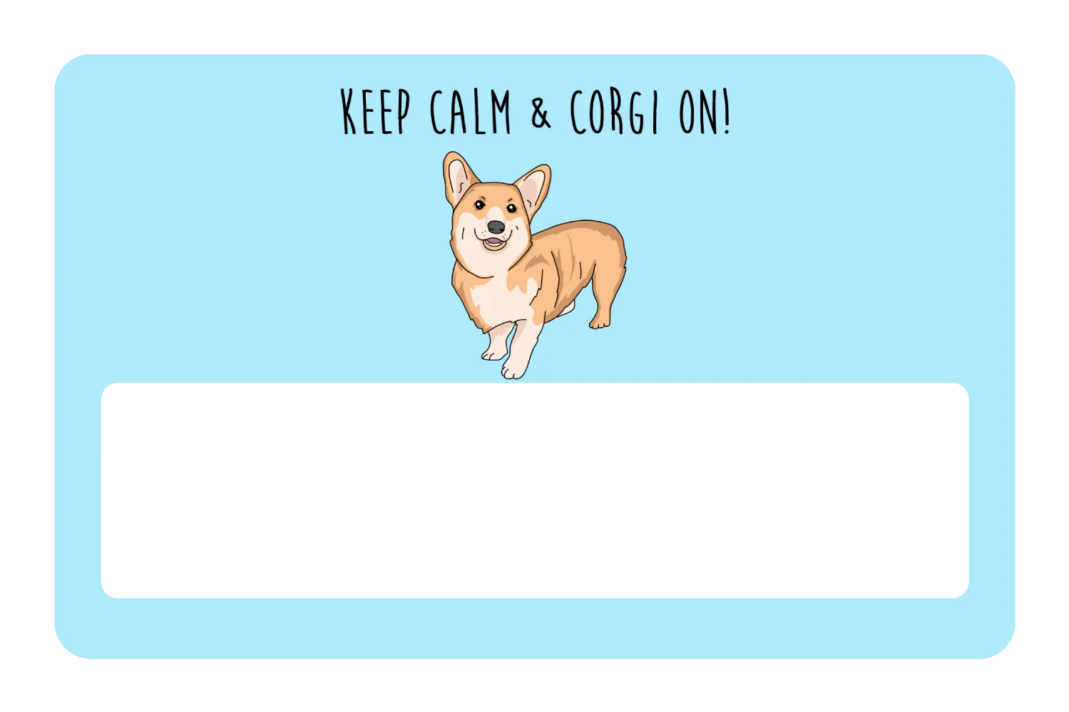 Keep Calm & Corgi On - Image 6