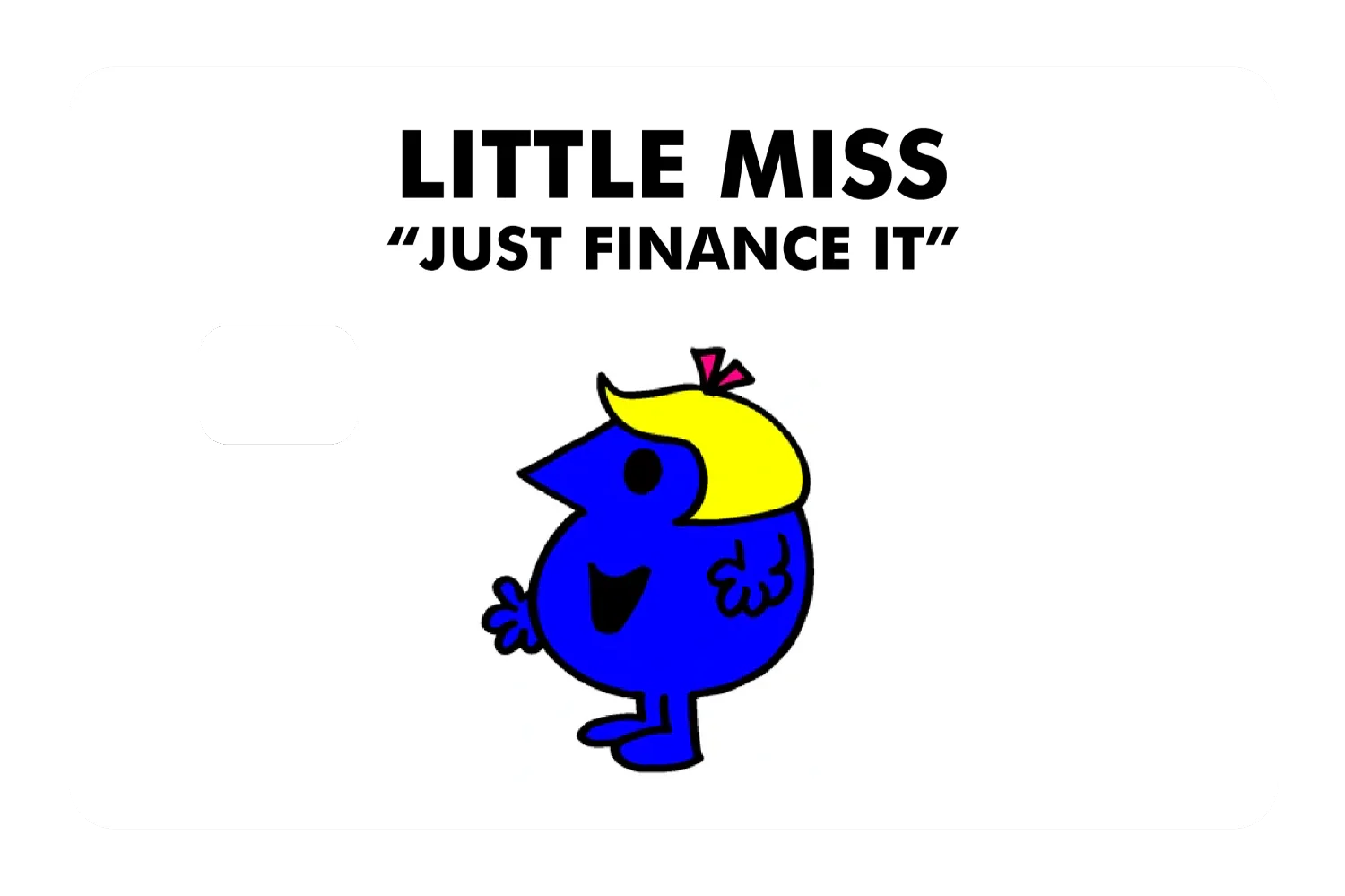 Little Miss Just Finance It - Image 2
