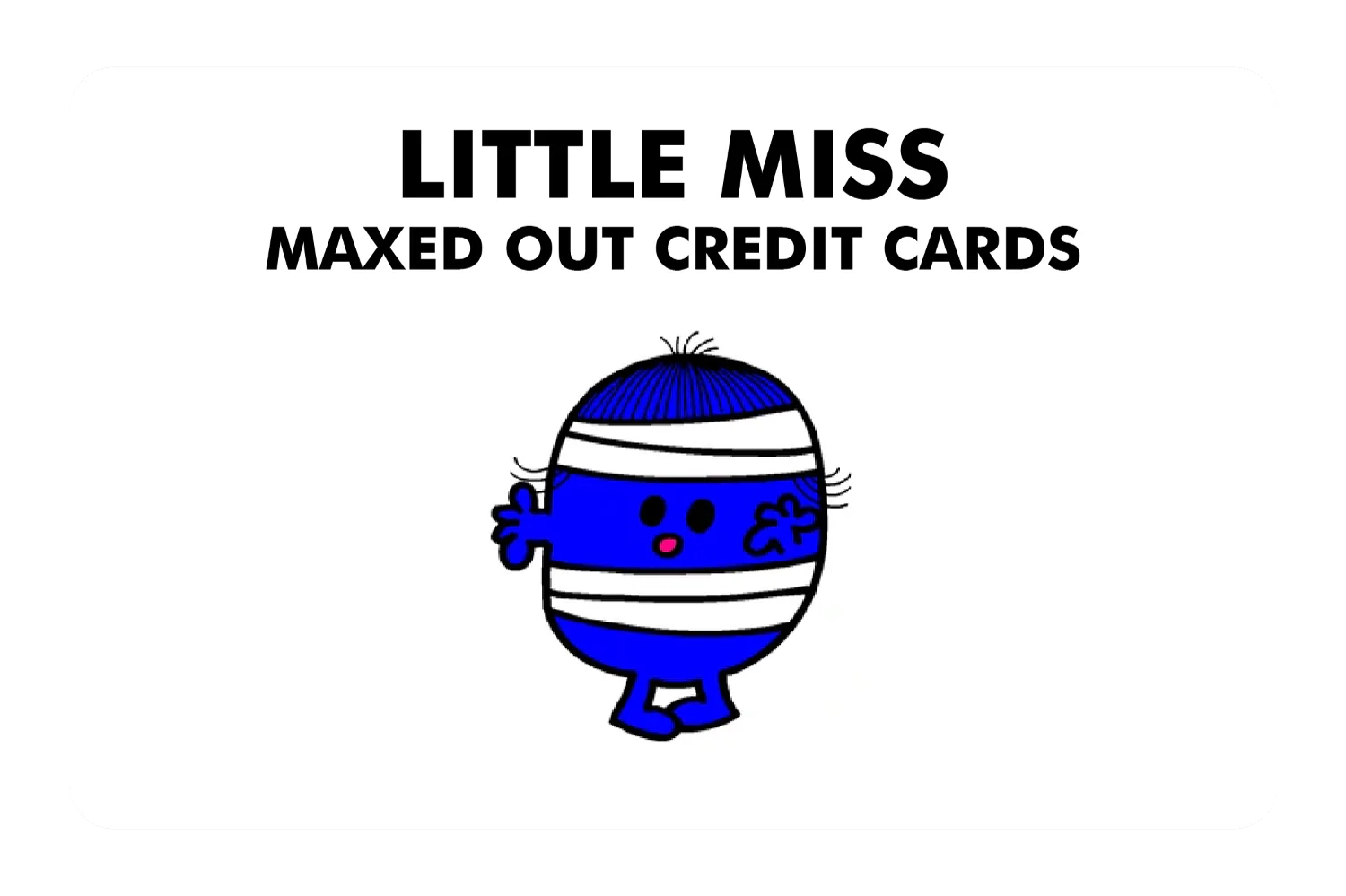 Little Miss Maxed Out Credit Cards