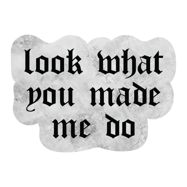 Look What You Made Me Do