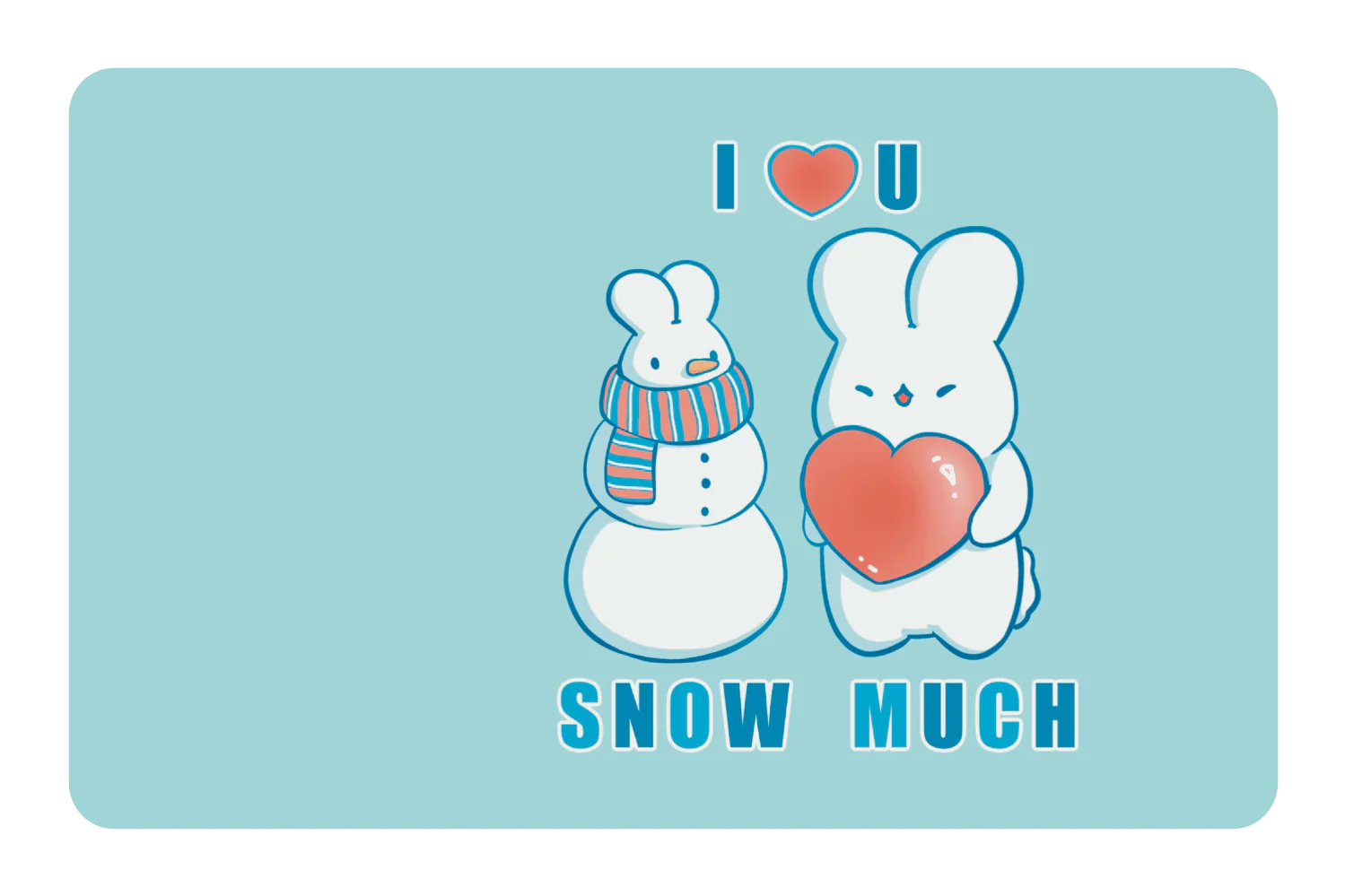 Love You Snow Much