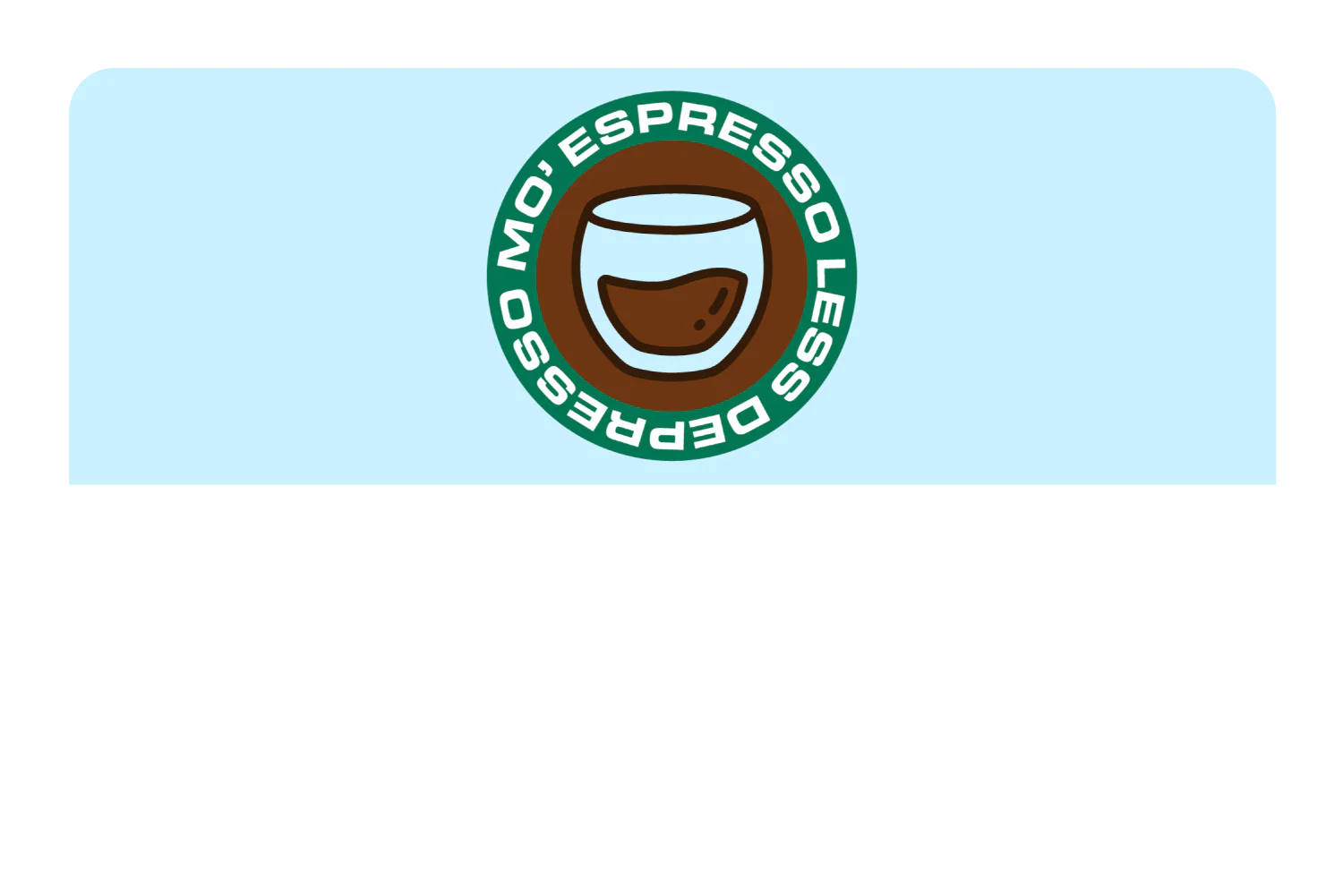 Mo Expresso Less Depresso - Image 9