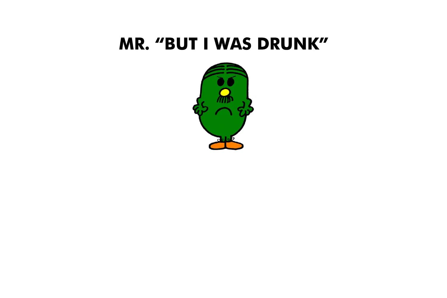 Mr. But I Was Drunk - Image 6