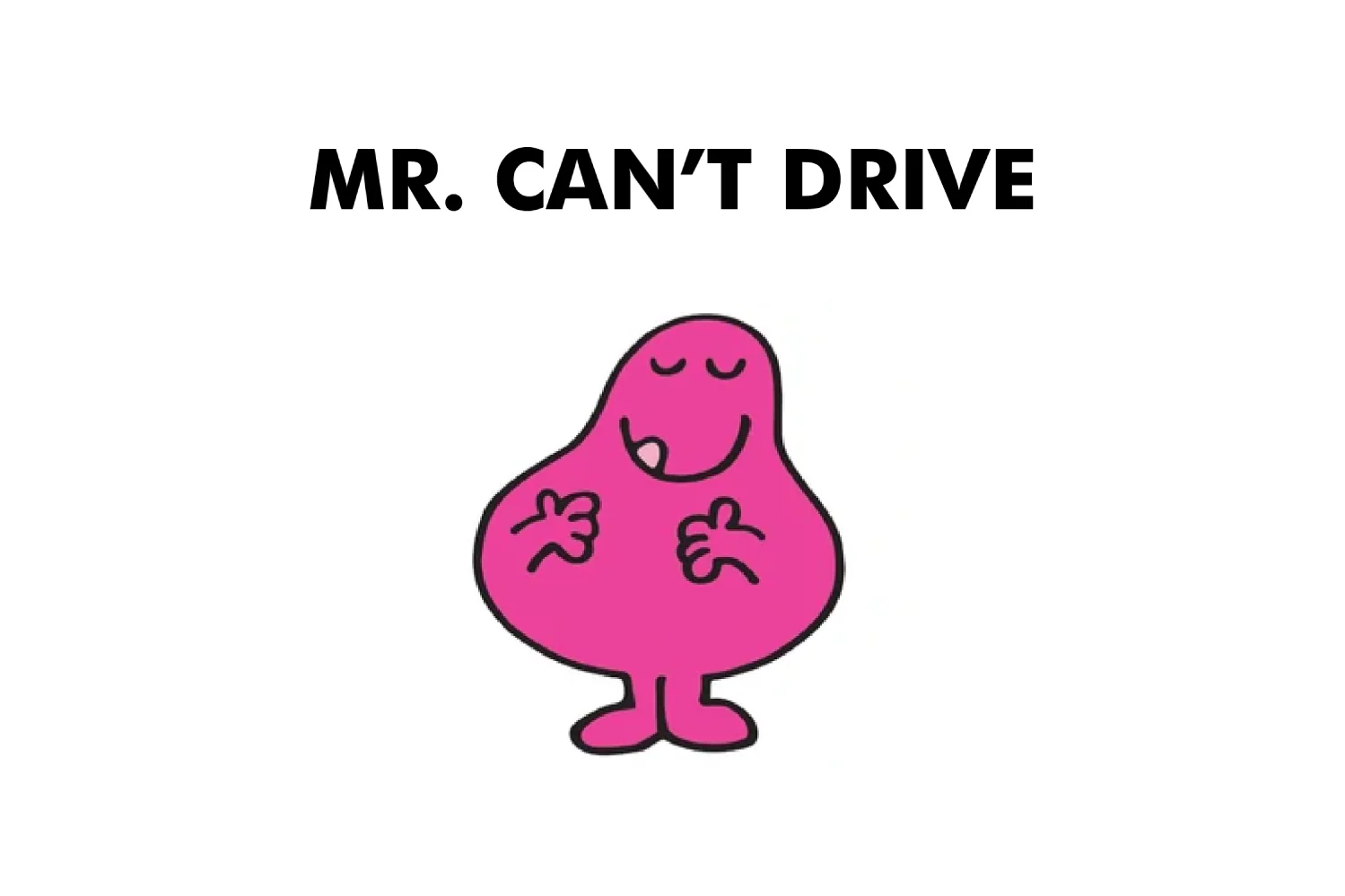 Mr. Can't Drive - Image 3