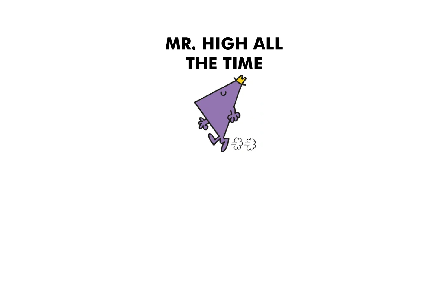 Mr. High All The Time - Image 5