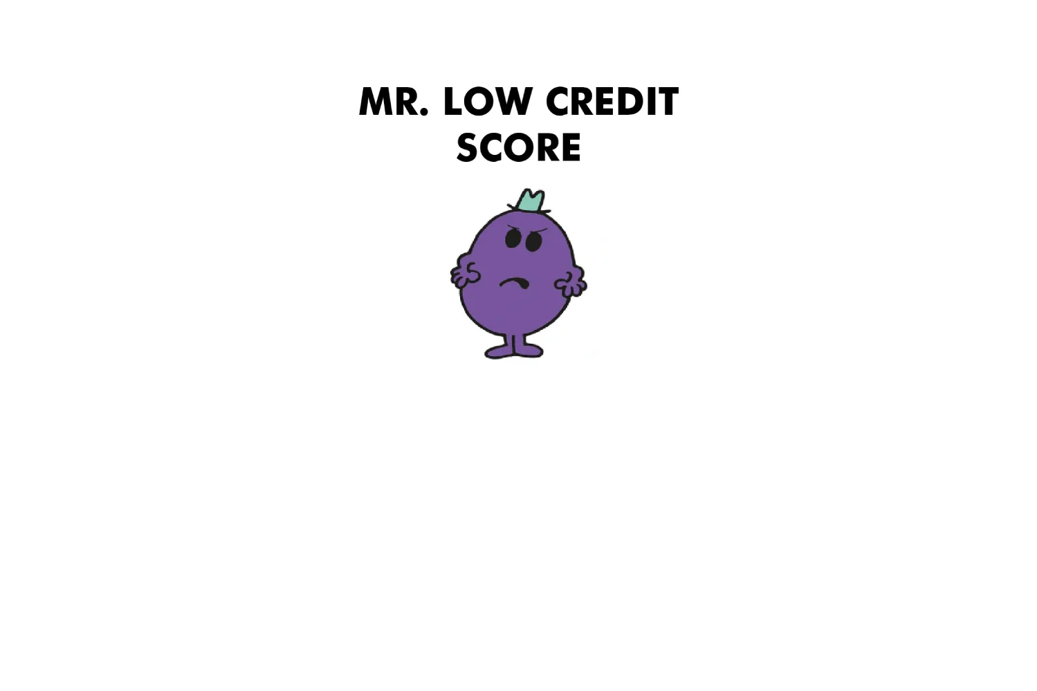 Mr. Low Credit Score - Image 8