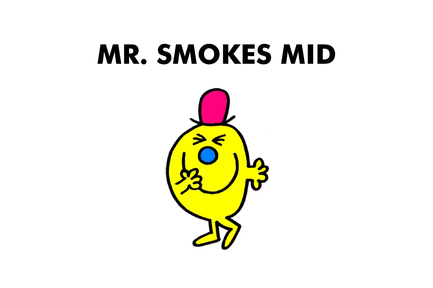 Mr. Smokes Mid