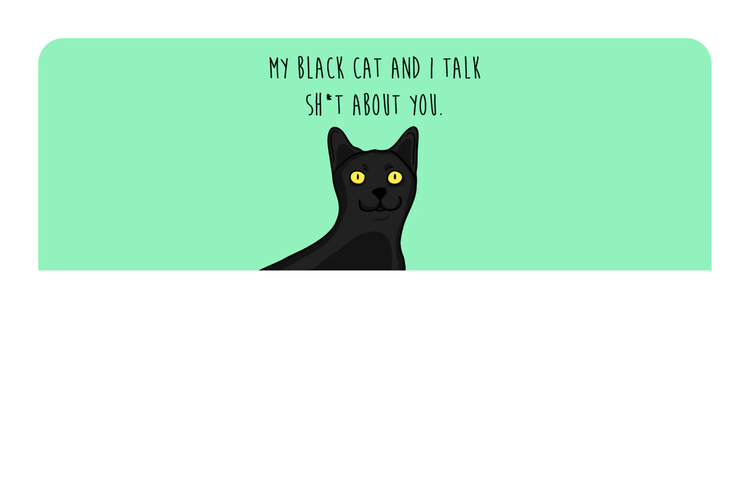 My black cat talk sh*t - Image 9