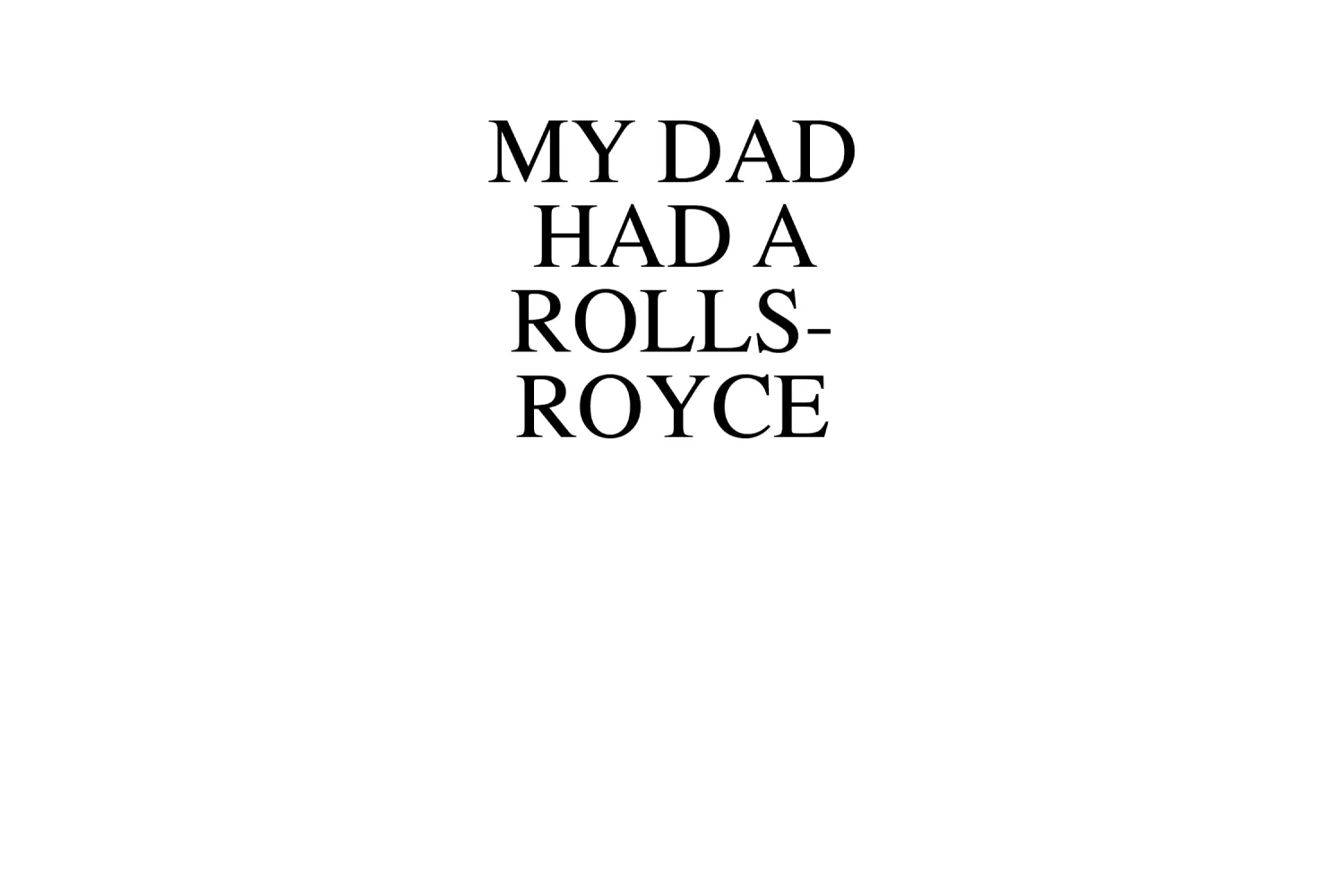 My Dad Had A Rolls-Royce - Image 8