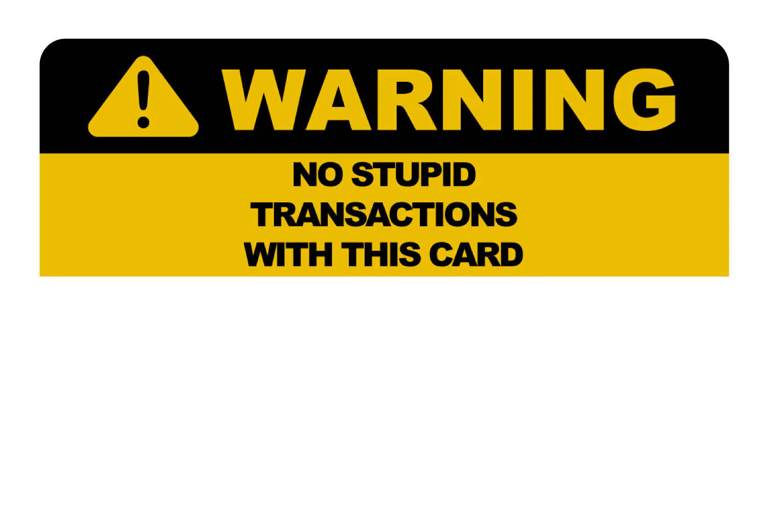 No Stupid Transactions - Image 9