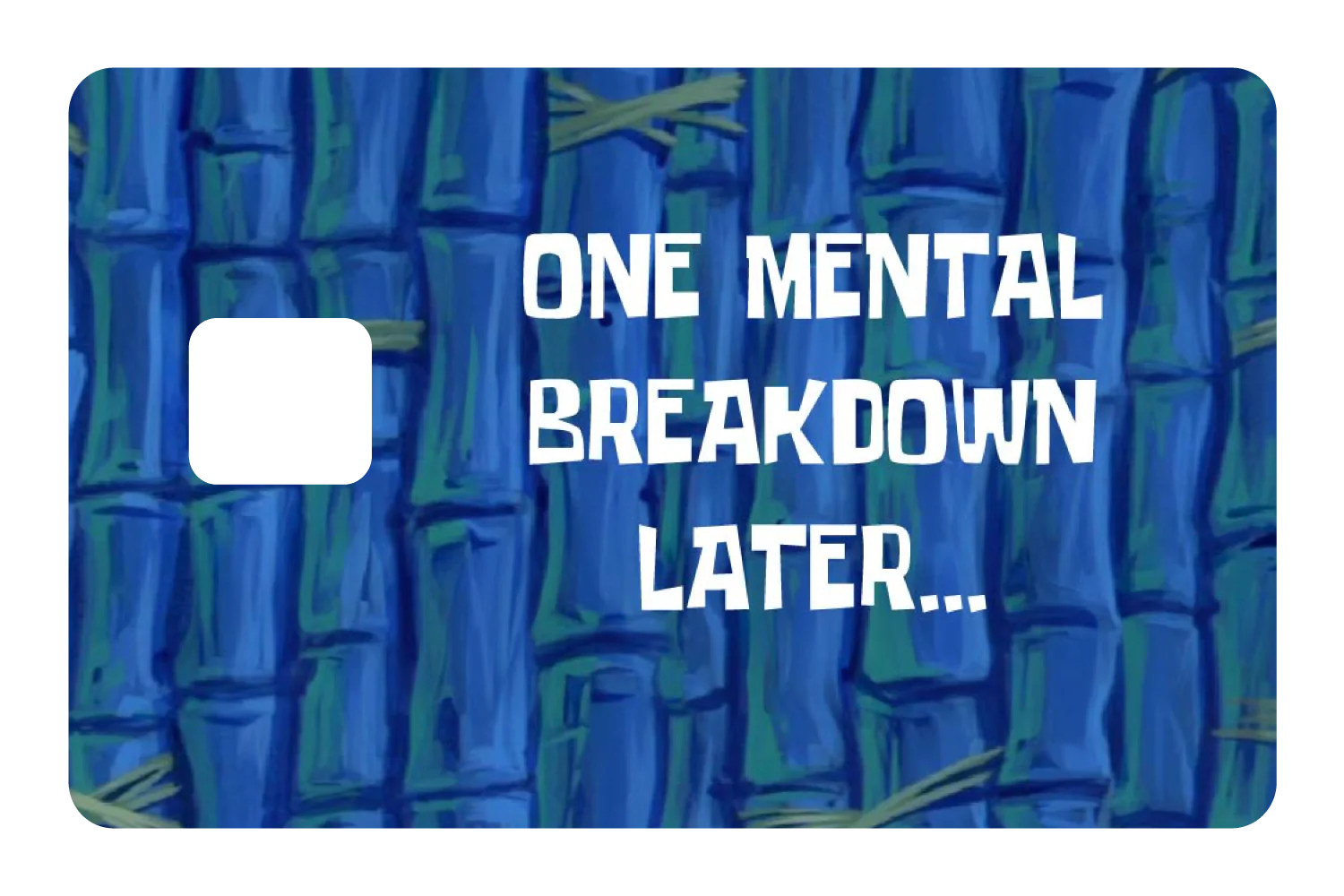 One Mental Breakdown Later - Image 3