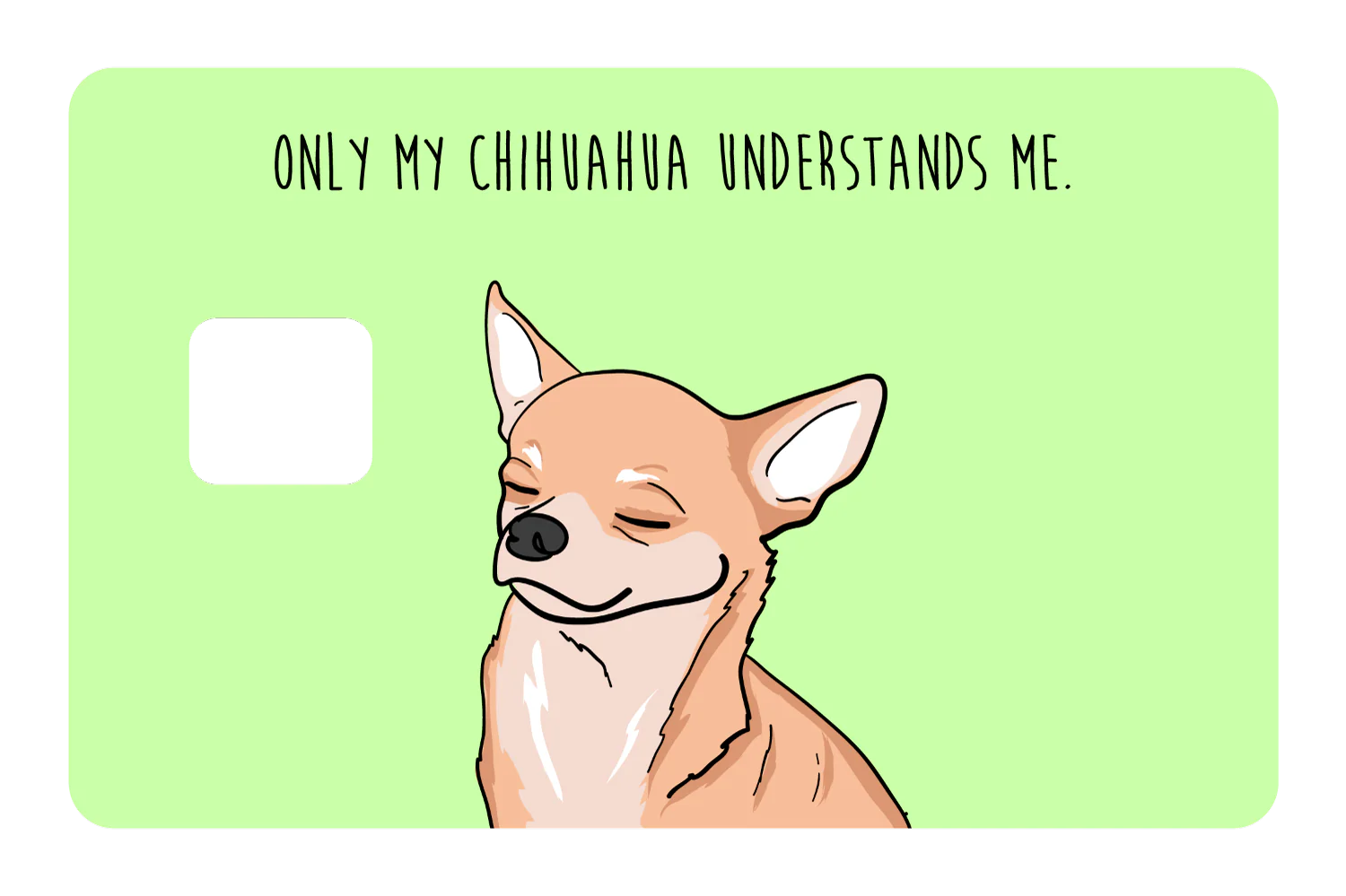 Only my Chihuahua understands me - Image 3