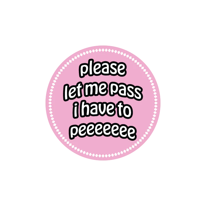 Please Let me Pass I have to Pee - Image 3
