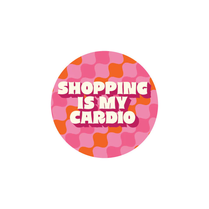 Shopping is My Cardio - Image 2