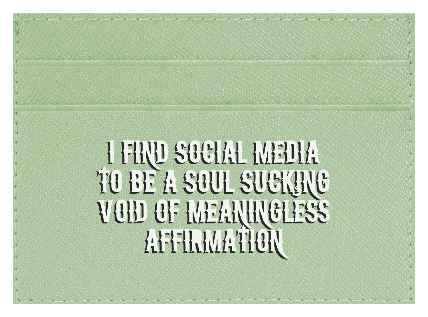 Soul Sucking Meaningless Affirmation - Image 4